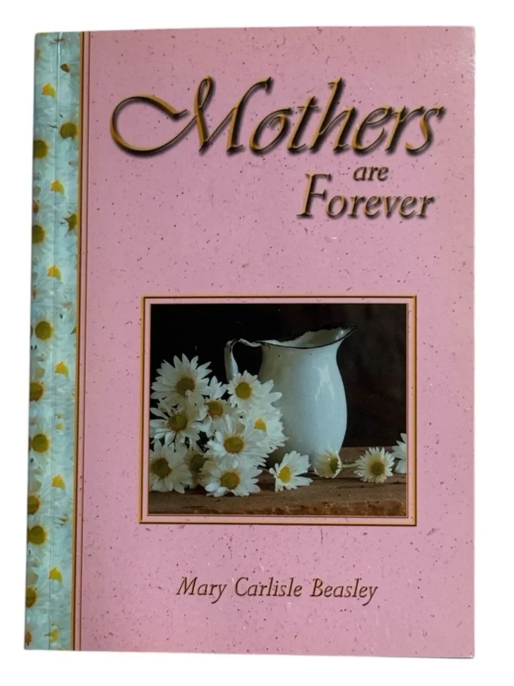 โMothers AreโForeverโ by Mary Carlisle Beatty!